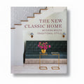 The New Classic Home: Modern Meets Traditional Style